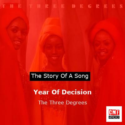 Year Of Decision – The Three Degrees