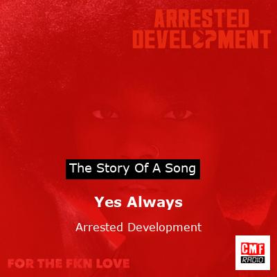 Yes Always – Arrested Development
