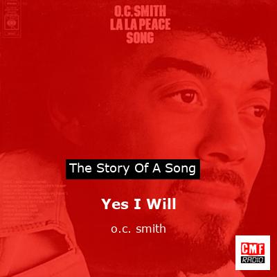 Yes I Will – o.c. smith