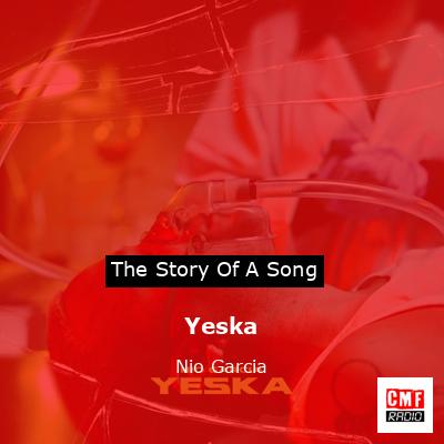 Yeska – Nio Garcia
