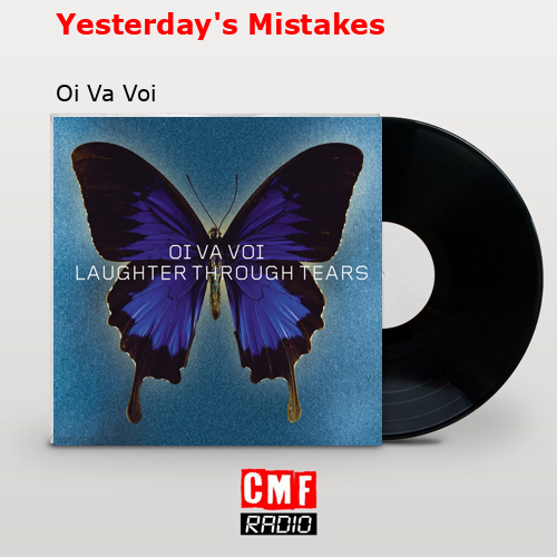 Yesterday’s Mistakes – Oi Va Voi