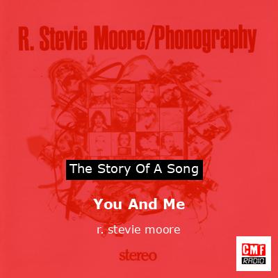 You And Me – r. stevie moore