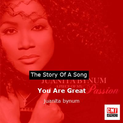 You Are Great – juanita bynum