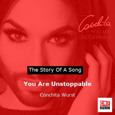 You Are Unstoppable – Conchita Wurst