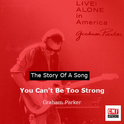 final cover You Cant Be Too Strong Graham Parker