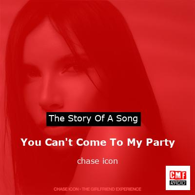 You Can’t Come To My Party – chase icon