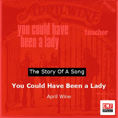 final cover You Could Have Been a Lady April Wine