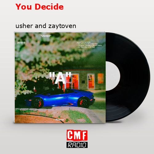 You Decide – usher and zaytoven