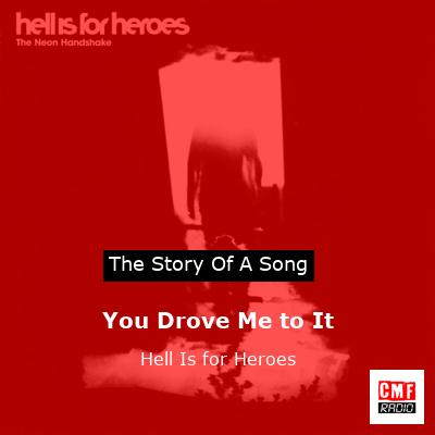final cover You Drove Me to It Hell Is for Heroes