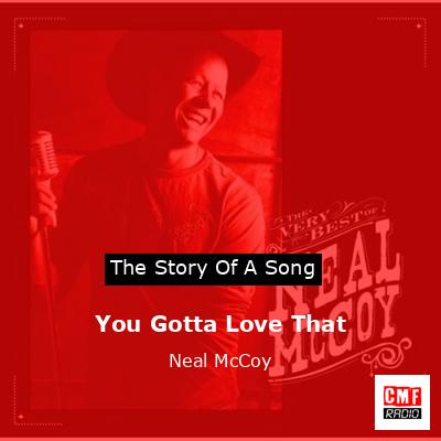 You Gotta Love That – Neal McCoy