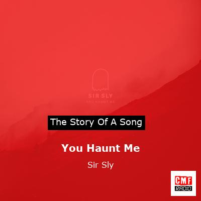 You Haunt Me – Sir Sly