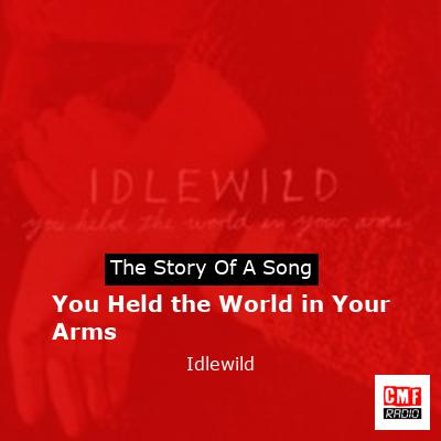 final cover You Held the World in Your Arms Idlewild