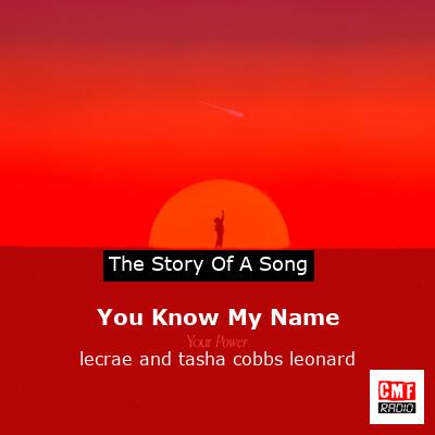 You Know My Name - song and lyrics by Tasha Cobbs Leonard, Jimi Cravity