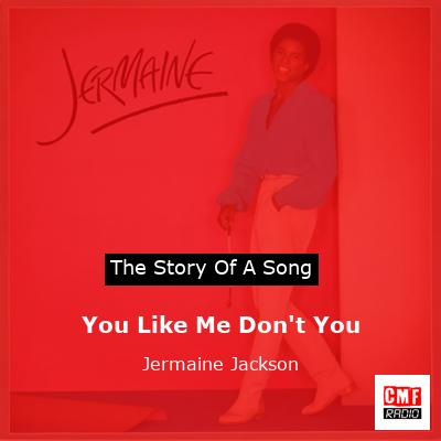 You Like Me Don’t You – Jermaine Jackson