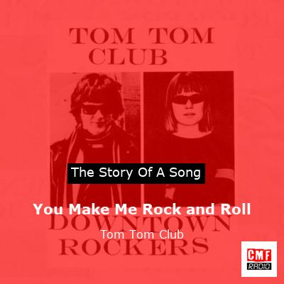 final cover You Make Me Rock and Roll Tom Tom Club