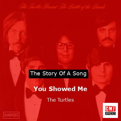 You Showed Me – The Turtles