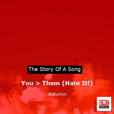 You > Them (Hate It!) – Autumn