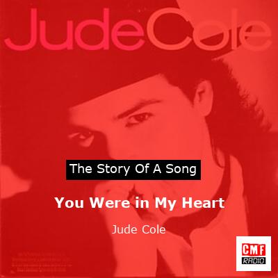 You Were in My Heart – Jude Cole