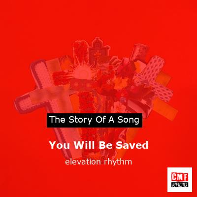 You Will Be Saved – elevation rhythm