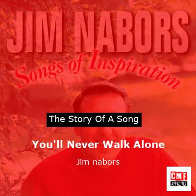 You’ll Never Walk Alone – Jim nabors