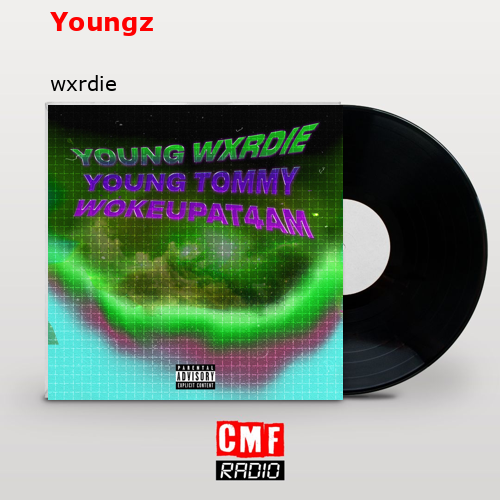 Youngz – wxrdie