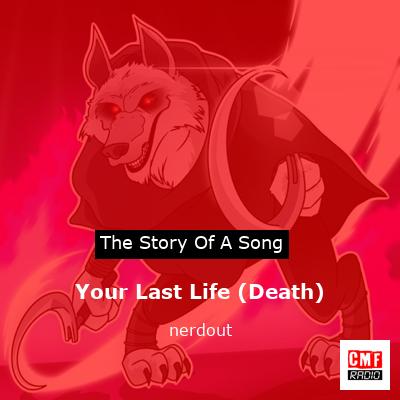 Your Last Life (Death) – nerdout