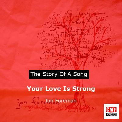 Your Love Is Strong – Jon Foreman