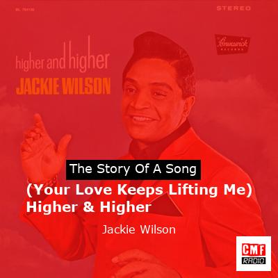 (Your Love Keeps Lifting Me) Higher & Higher – Jackie Wilson