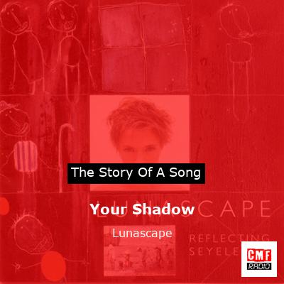 Your Shadow – Lunascape
