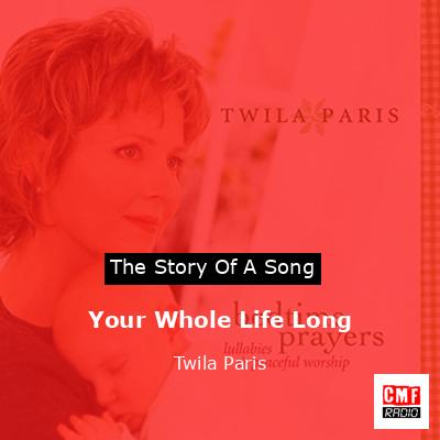 Your Whole Life Long – Twila Paris