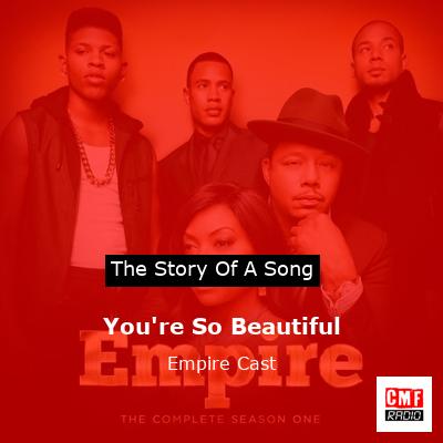 You’re So Beautiful – Empire Cast
