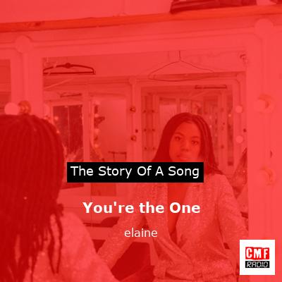 You’re the One – elaine