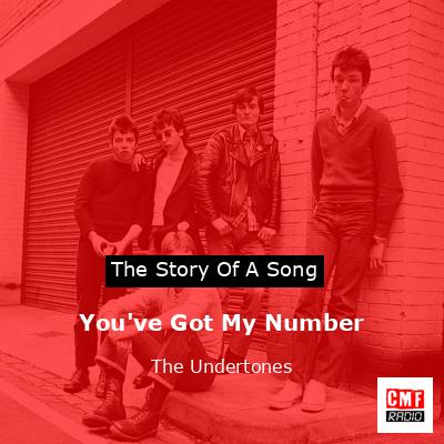 You’ve Got My Number – The Undertones