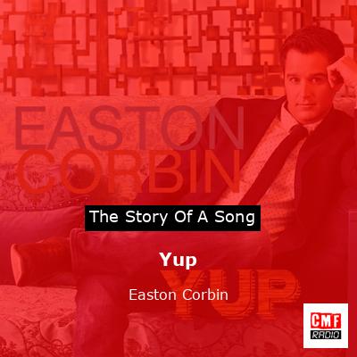 Yup – Easton Corbin