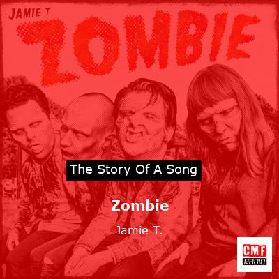 Zombie – Jamie T.