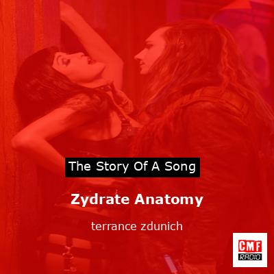 Zydrate Anatomy – terrance zdunich