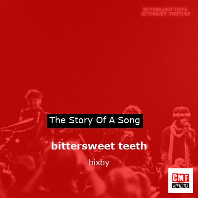 bittersweet teeth – bixby