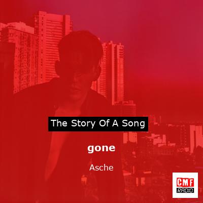 gone – Asche