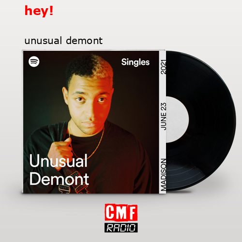 hey! – unusual demont