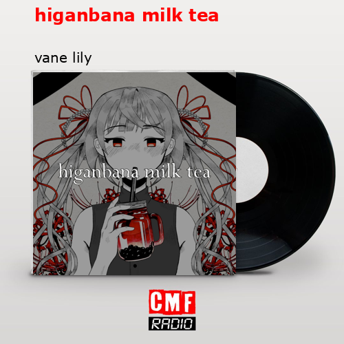 final cover higanbana milk tea vane lily