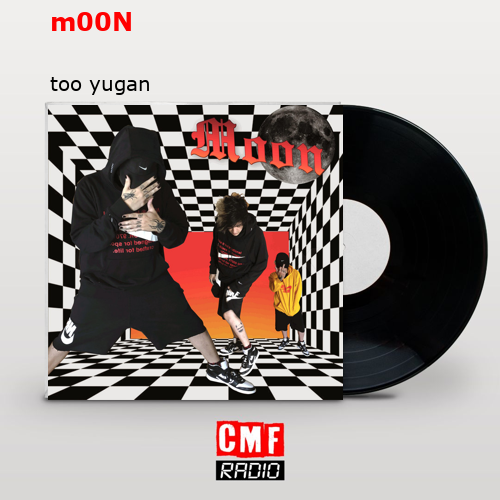 m00N – too yugan