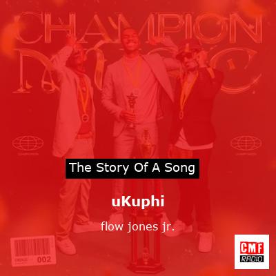 uKuphi – flow jones jr.