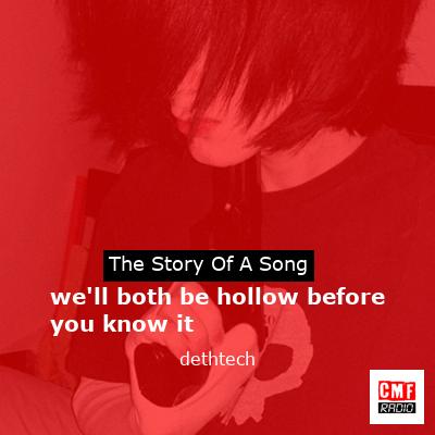 we’ll both be hollow before you know it – dethtech