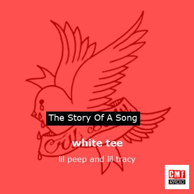 final cover white tee lil peep and lil tracy