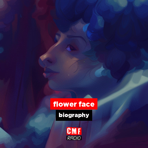 flower face – biography