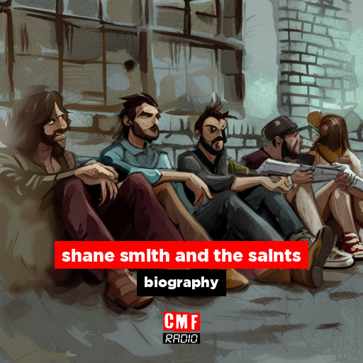 shane smith and the saints – biography