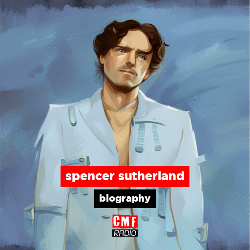 spencer sutherland – biography