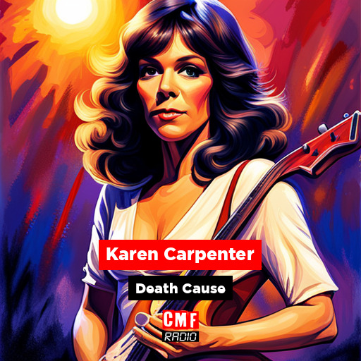 How did Karen Carpenter die?