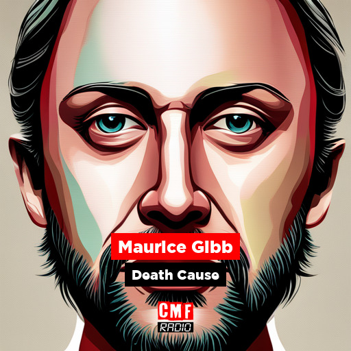 How did Maurice Gibb die?