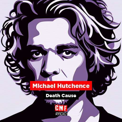 How did Michael Hutchence die?
